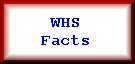 [ Return to WHS Facts Index ]